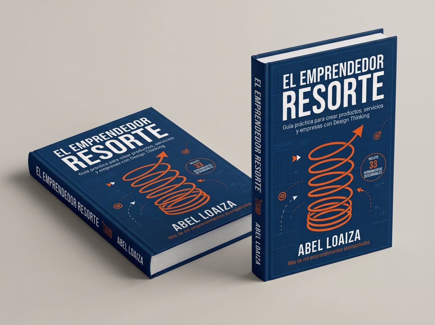 Portada del libro El Emprendedor Resorte, de Abel Loaiza: guía práctica para crear productos, servicios y empresas con Design Thinking